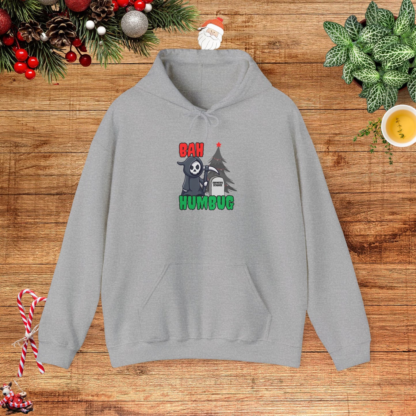 Bah Humbug the Grimm Reaper Won Hooded Sweatshirt