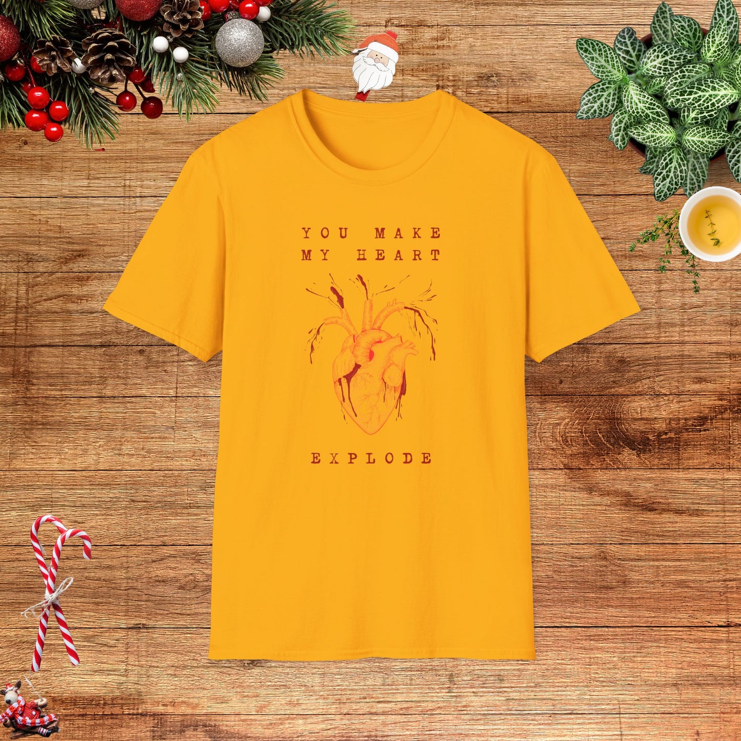 You Make My Heart Explode T-Shirt
