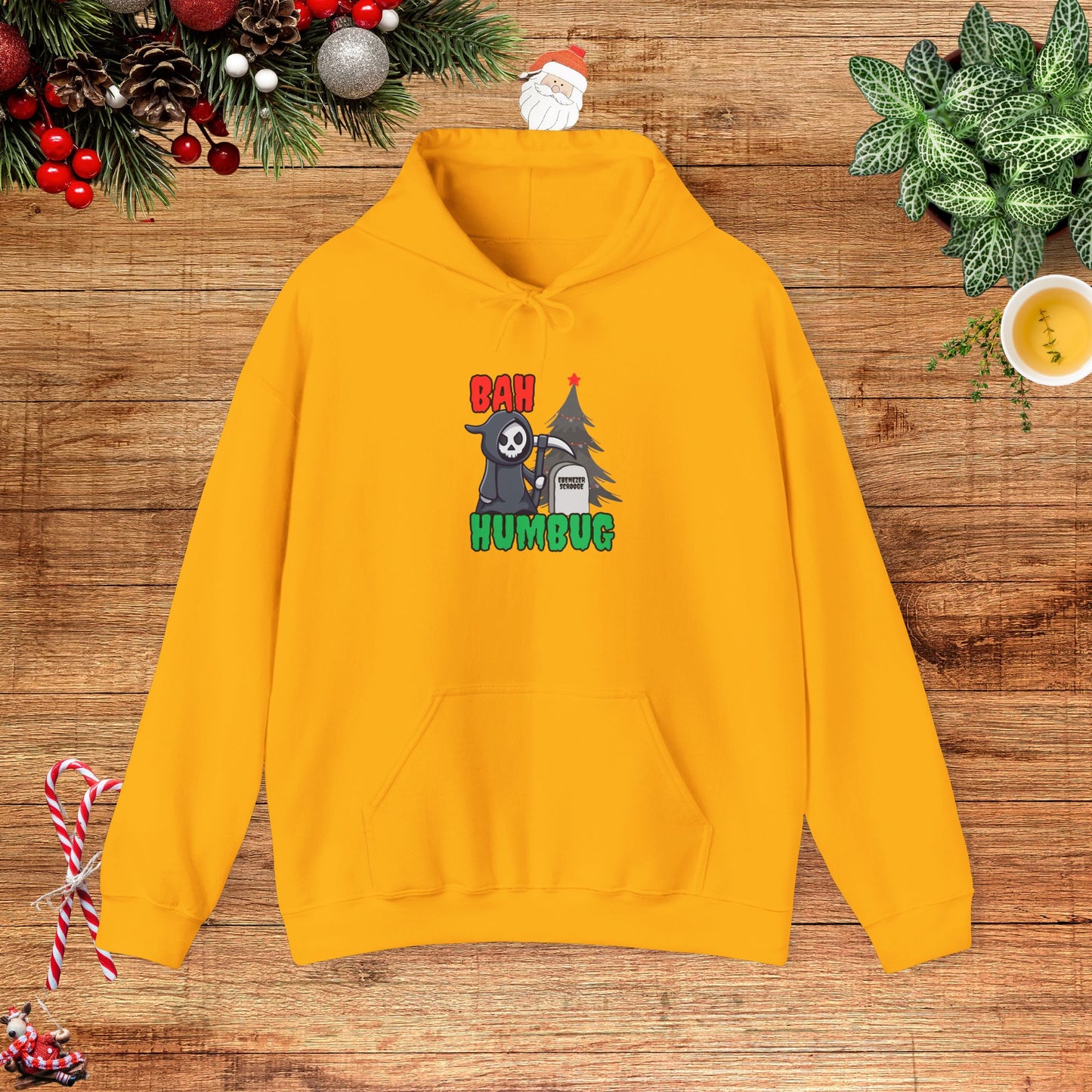 Bah Humbug the Grimm Reaper Won Hooded Sweatshirt