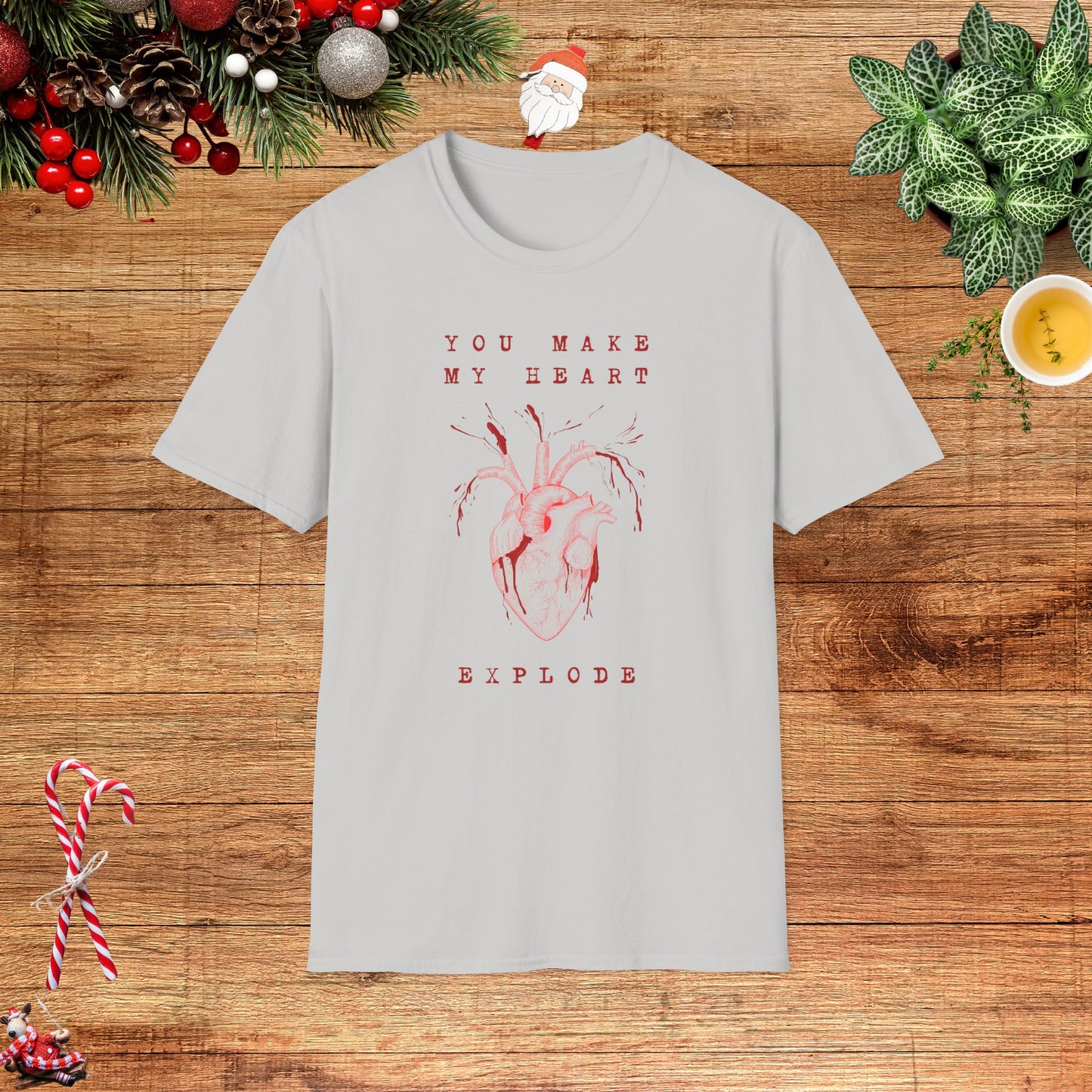You Make My Heart Explode T-Shirt