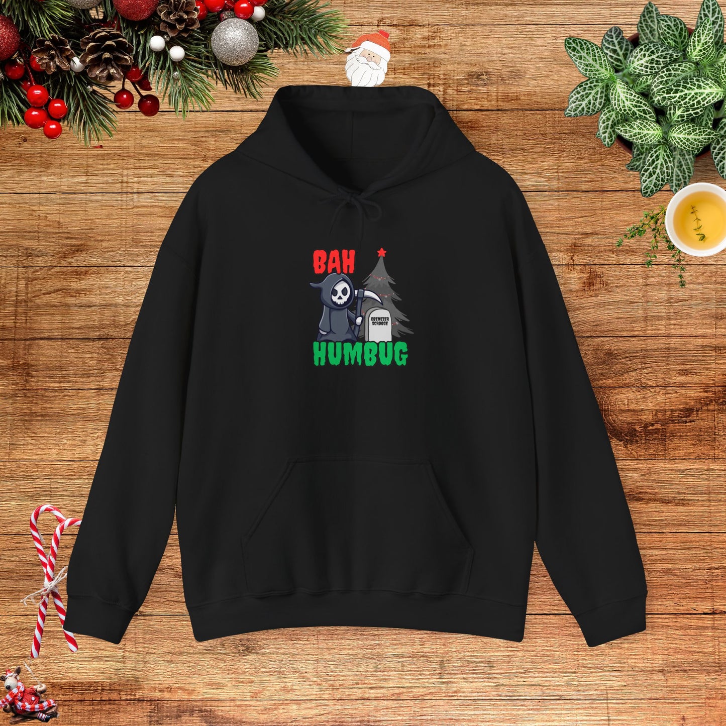 Bah Humbug the Grimm Reaper Won Hooded Sweatshirt